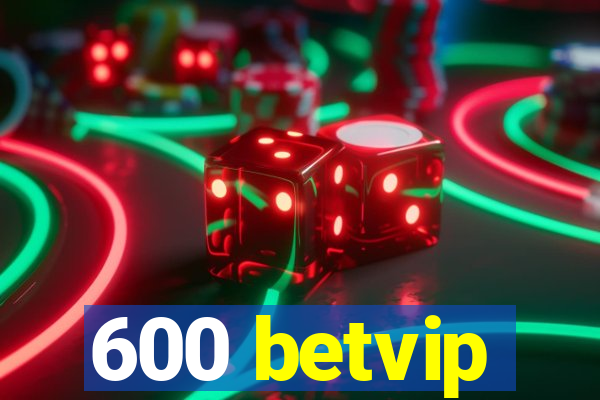 600 betvip